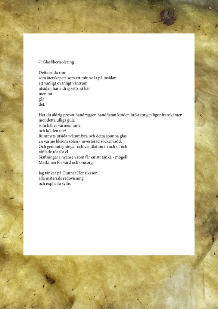 Dikt av Rebecka Bebben Andersson med ram av gul glasfiberisolering